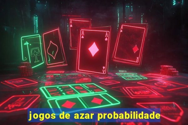 jogos de azar probabilidade